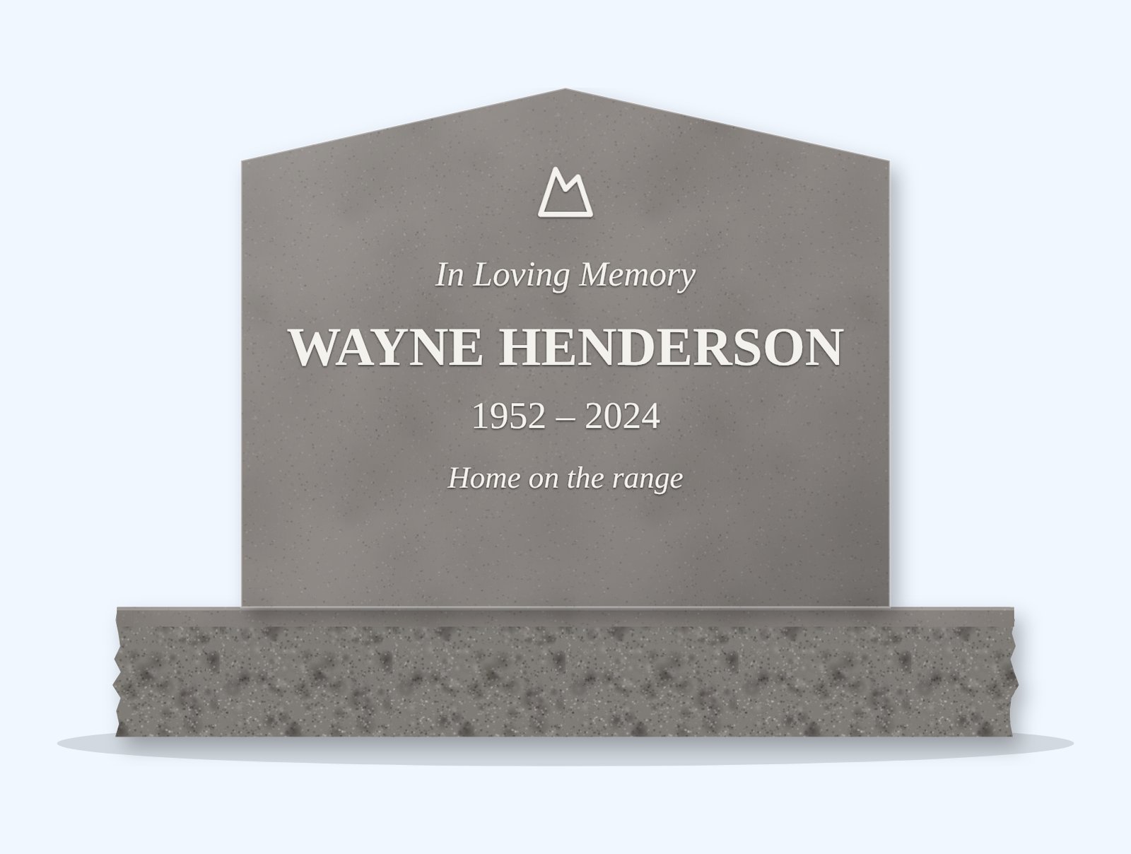 Indian Grey peak headstone on a granite base, engraved for Wayne Henderson