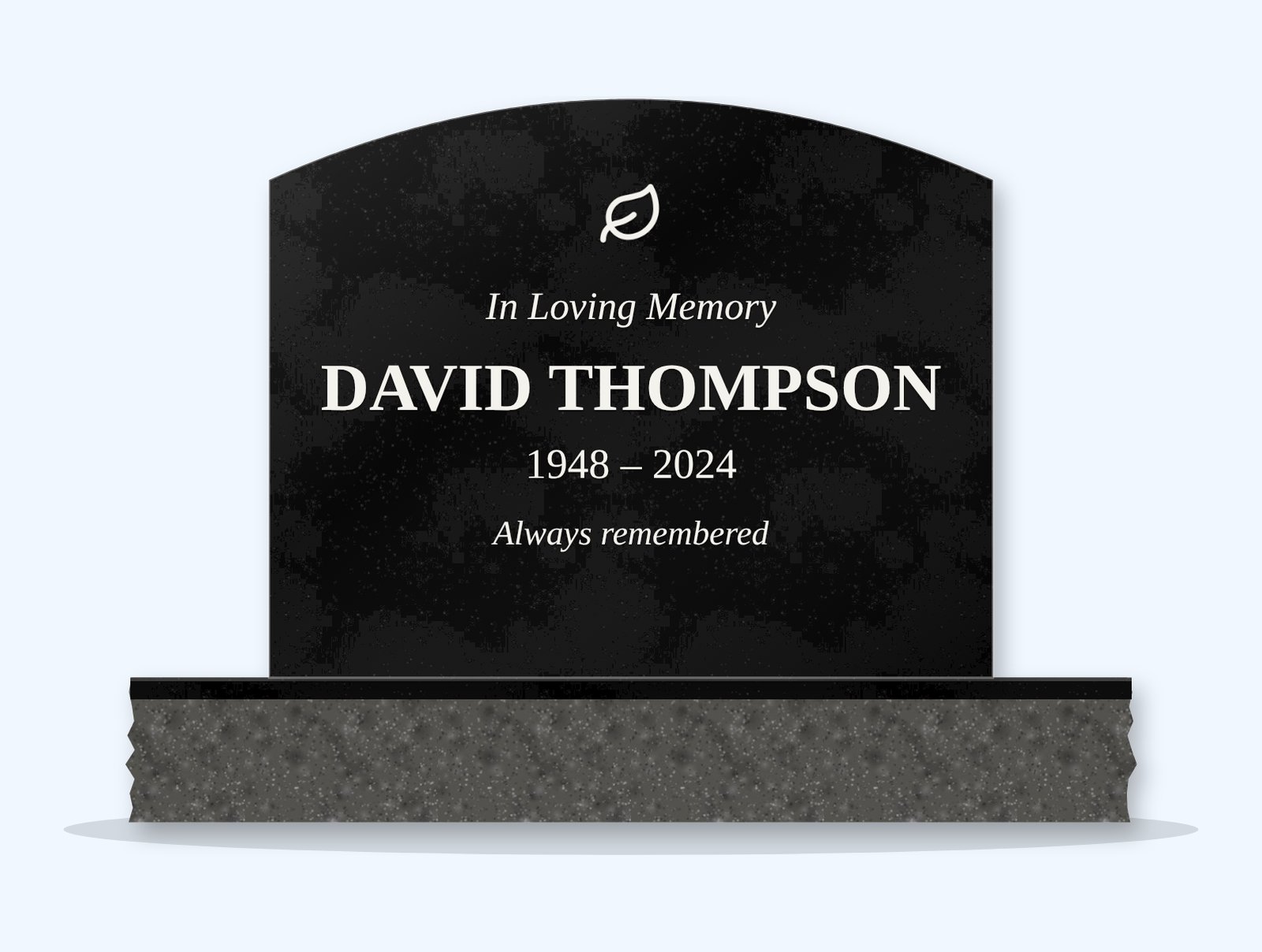 Absolute Black curved top headstone on a granite base, engraved for David Thompson