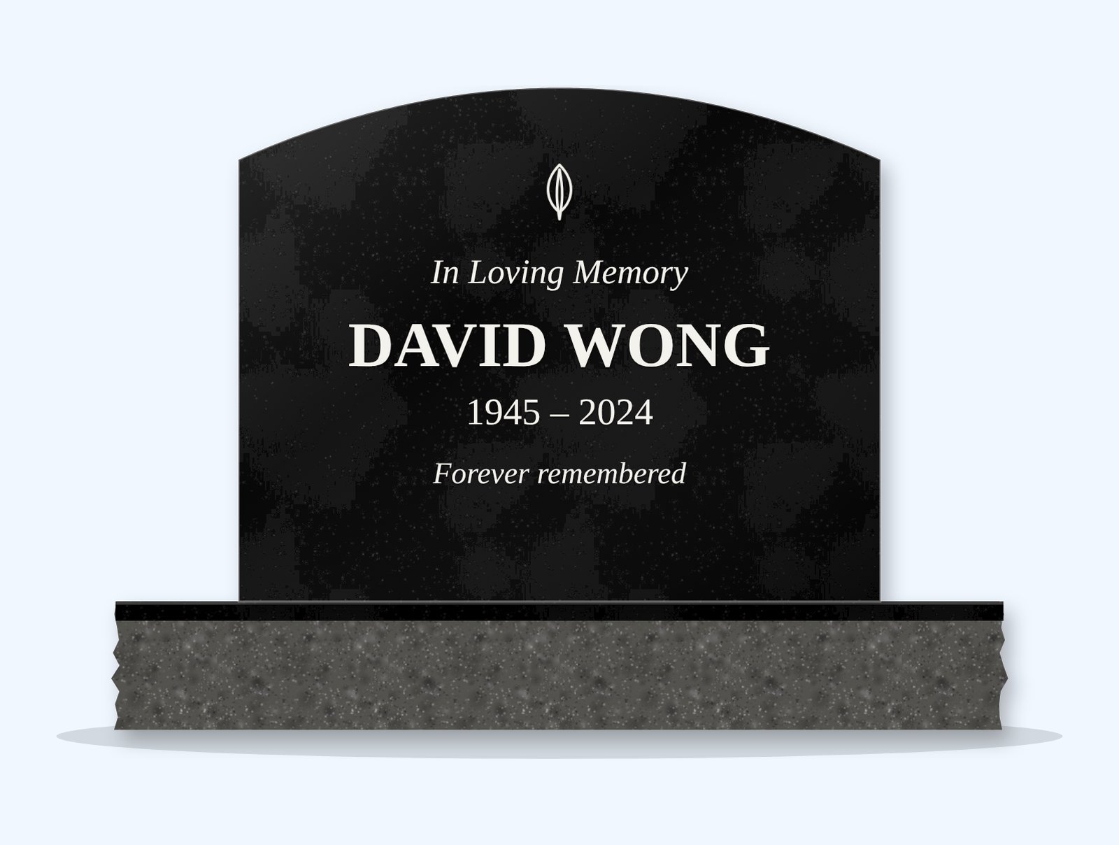 Absolute Black curved top headstone on a granite base, engraved for David Wong