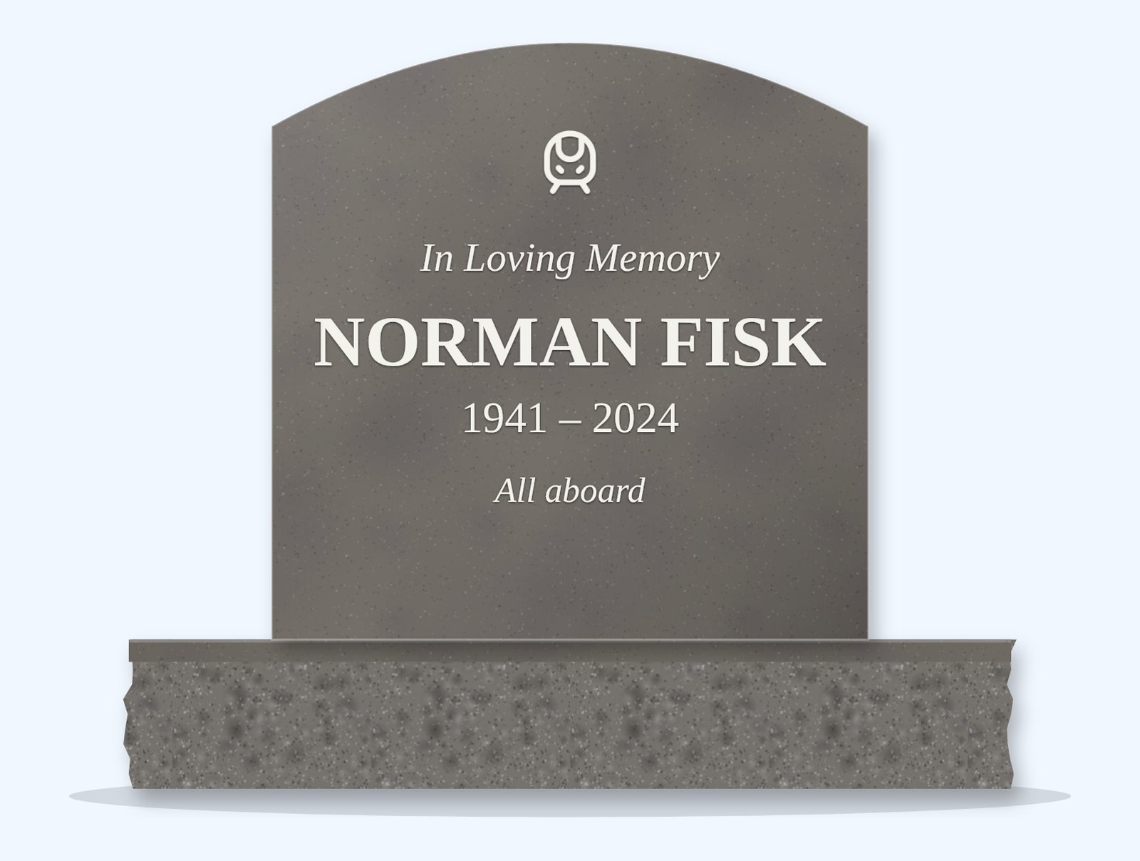 Steel Grey curved top headstone on a granite base, engraved for Norman Fisk