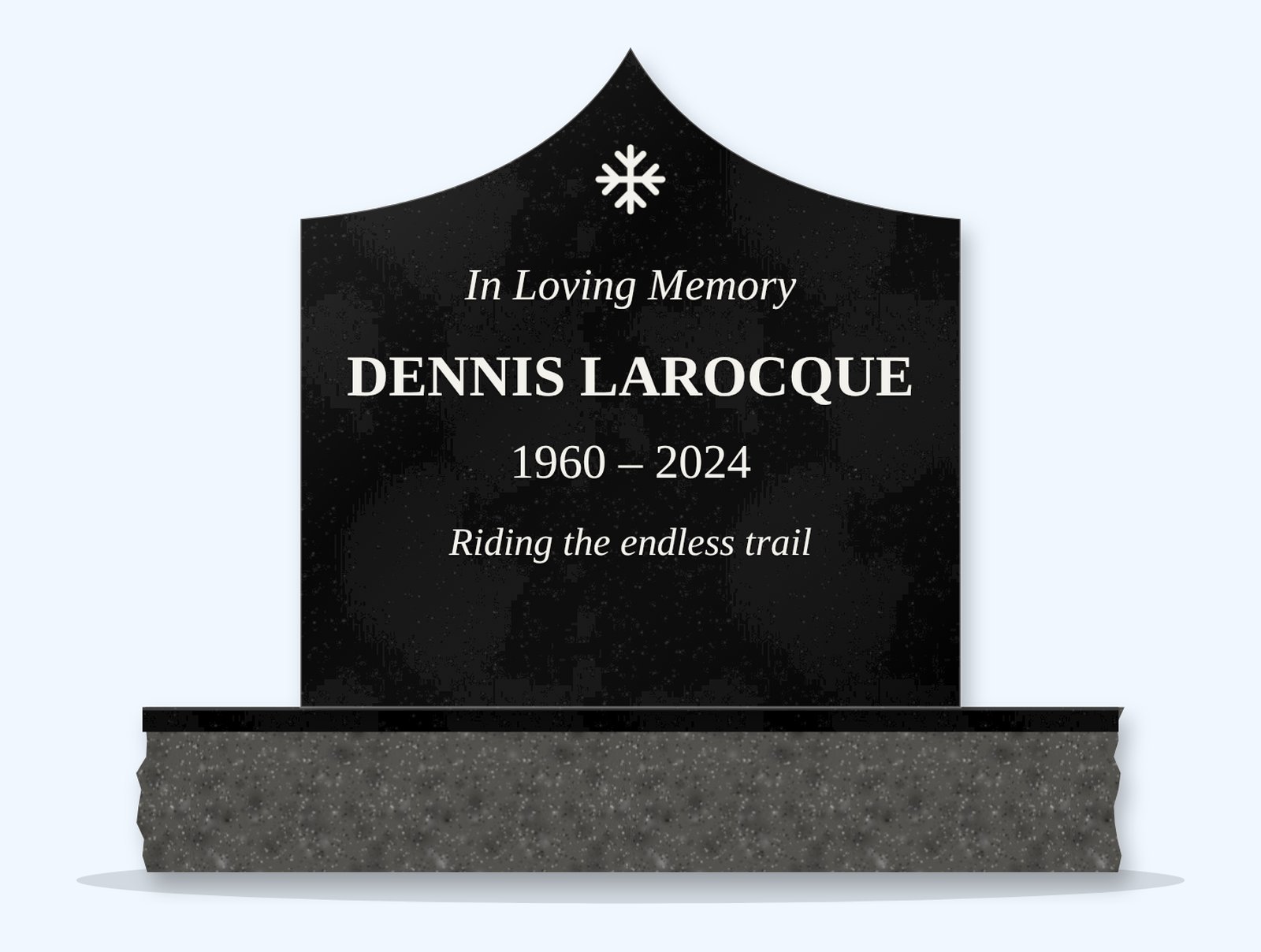 Absolute Black curved gable headstone on a granite base, engraved for Dennis Larocque