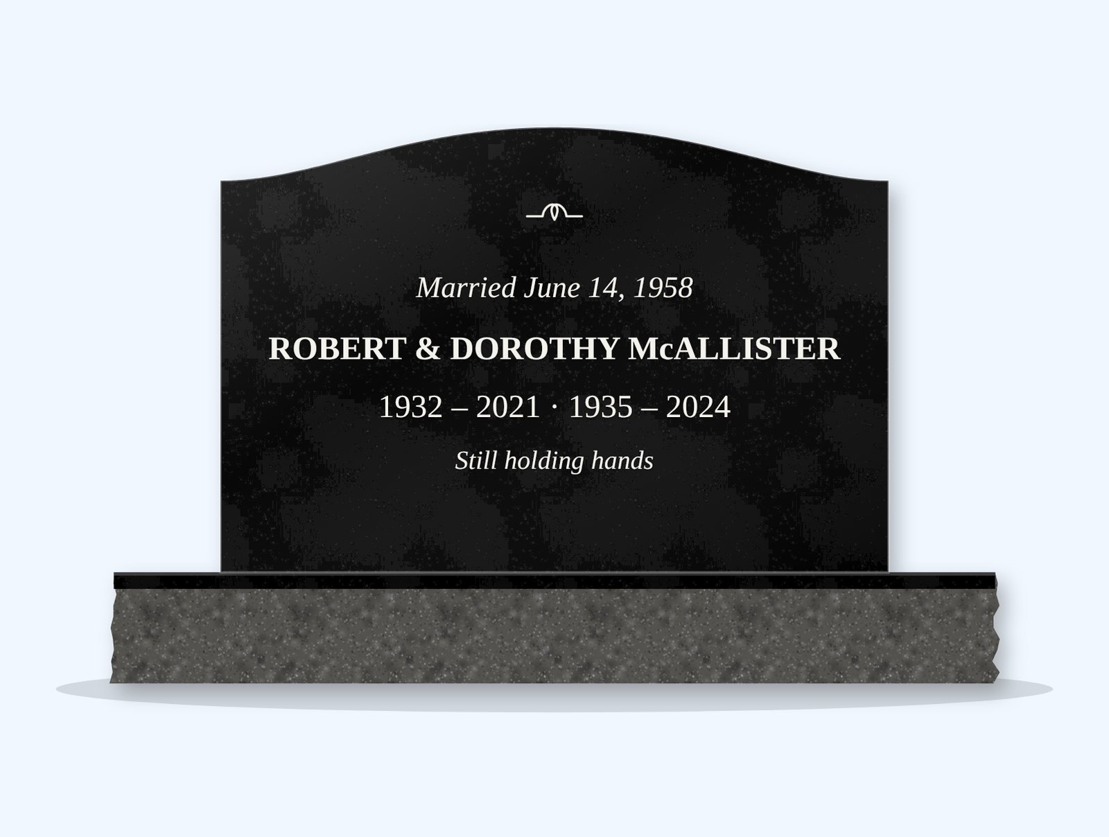 Absolute Black serpentine headstone on a granite base, engraved for Robert and Dorothy McAllister