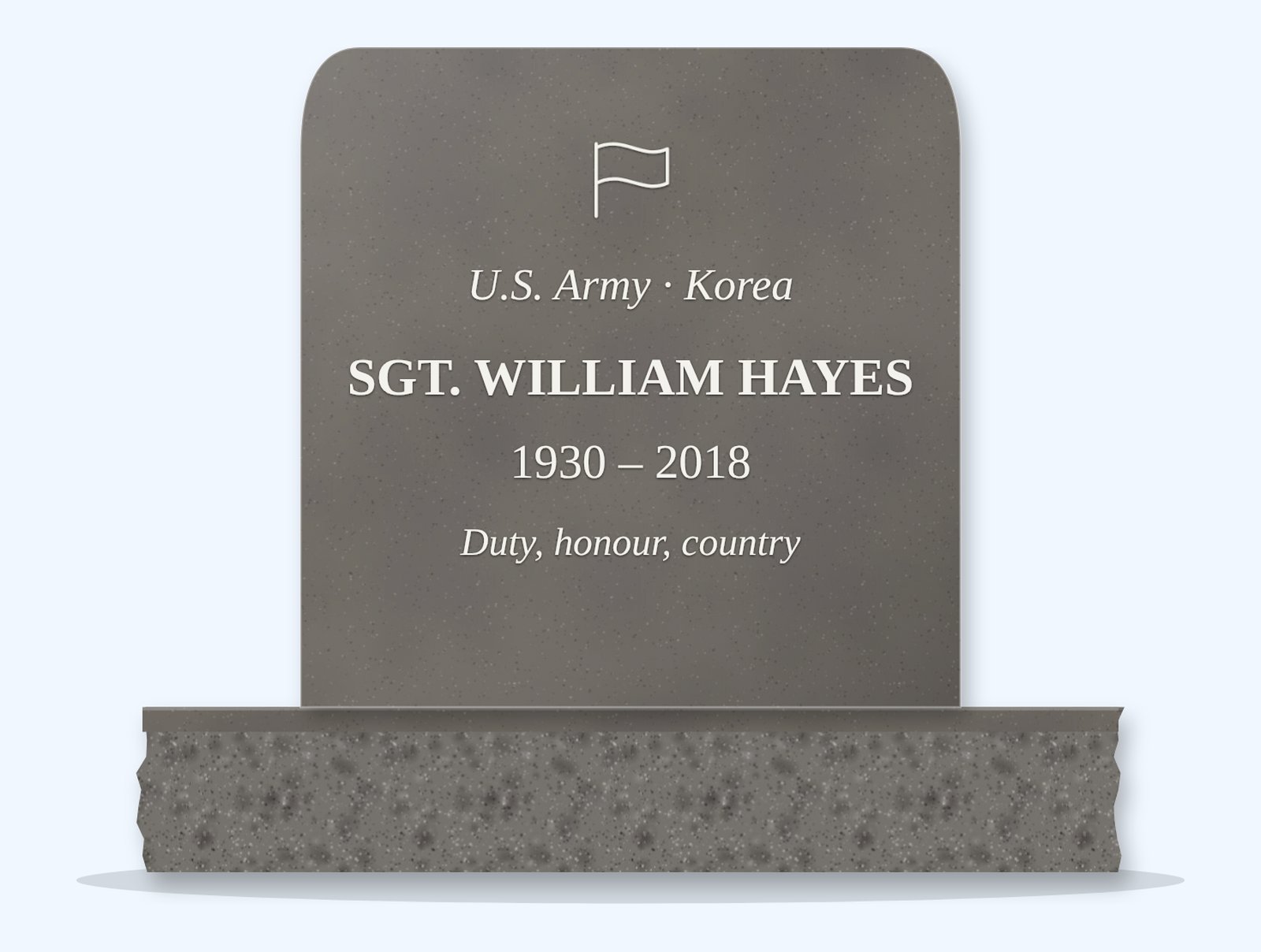 Steel Grey rounded top headstone on a granite base, engraved for Sgt. William Hayes