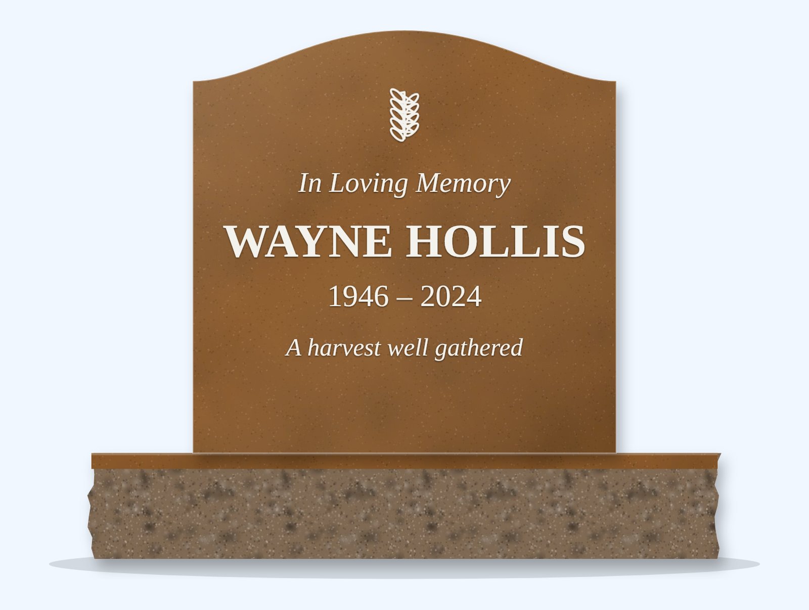 Tan Brown serpentine headstone on a granite base, engraved for Wayne Hollis
