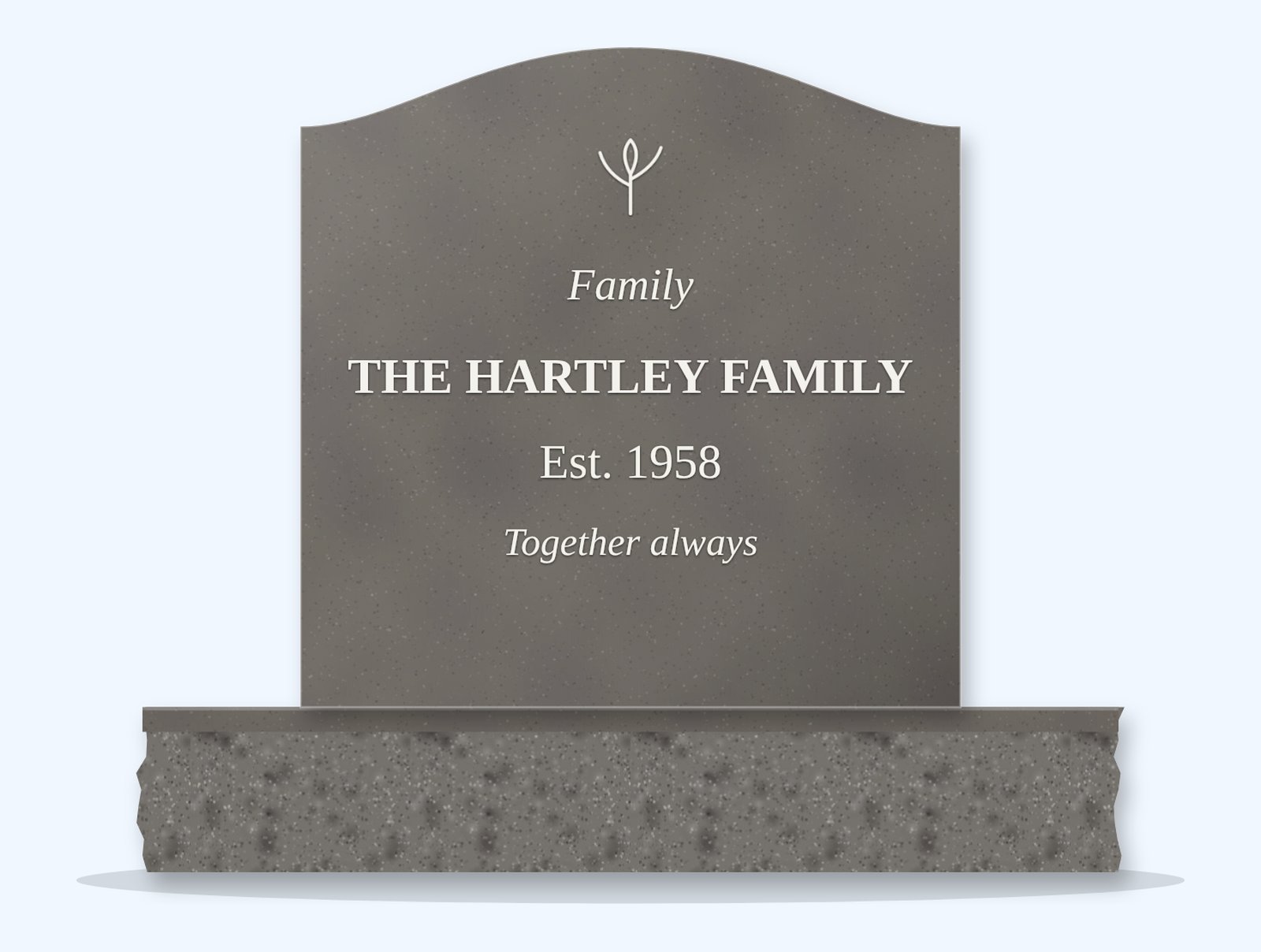Steel Grey serpentine headstone on a granite base, engraved for The Hartley Family
