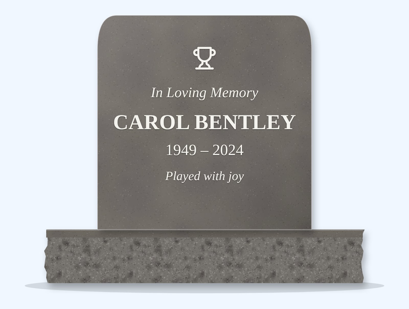 Steel Grey rounded top headstone on a granite base, engraved for Carol Bentley