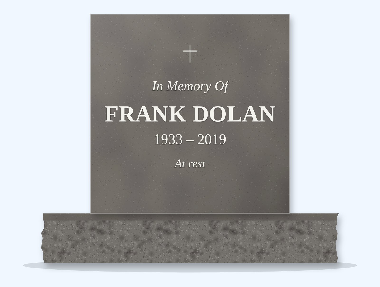 Steel Grey rectangle headstone on a granite base, engraved for Frank Dolan