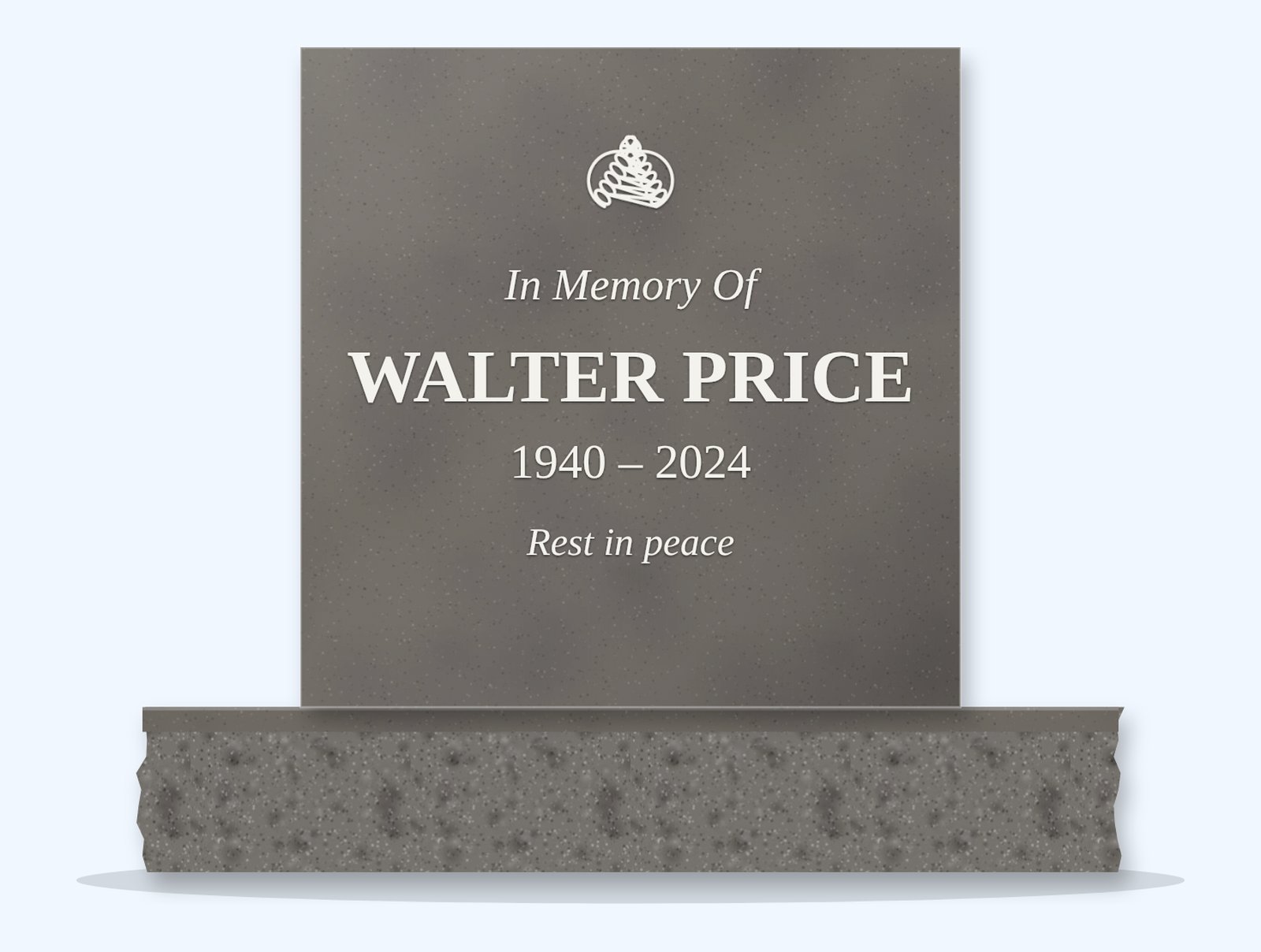 Steel Grey rectangle headstone on a granite base, engraved for Walter Price