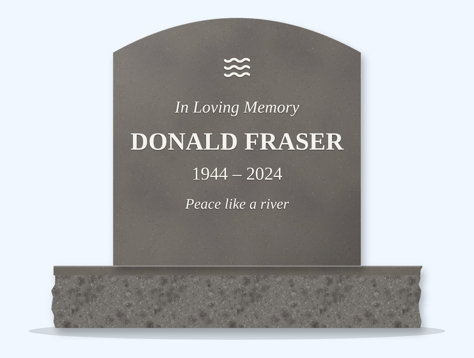 Steel Grey curved-top headstone on a granite base, engraved for Donald Fraser