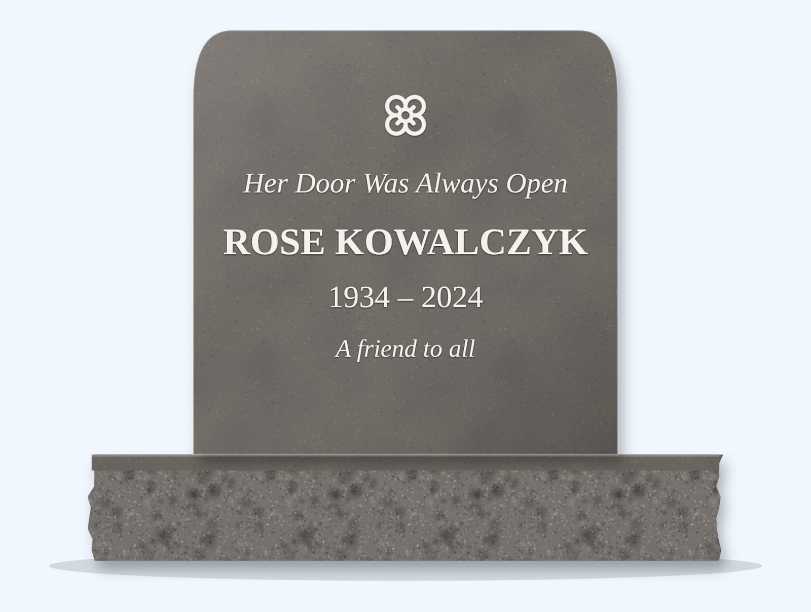 Steel Grey rounded headstone on a granite base, engraved for Rose Kowalczyk
