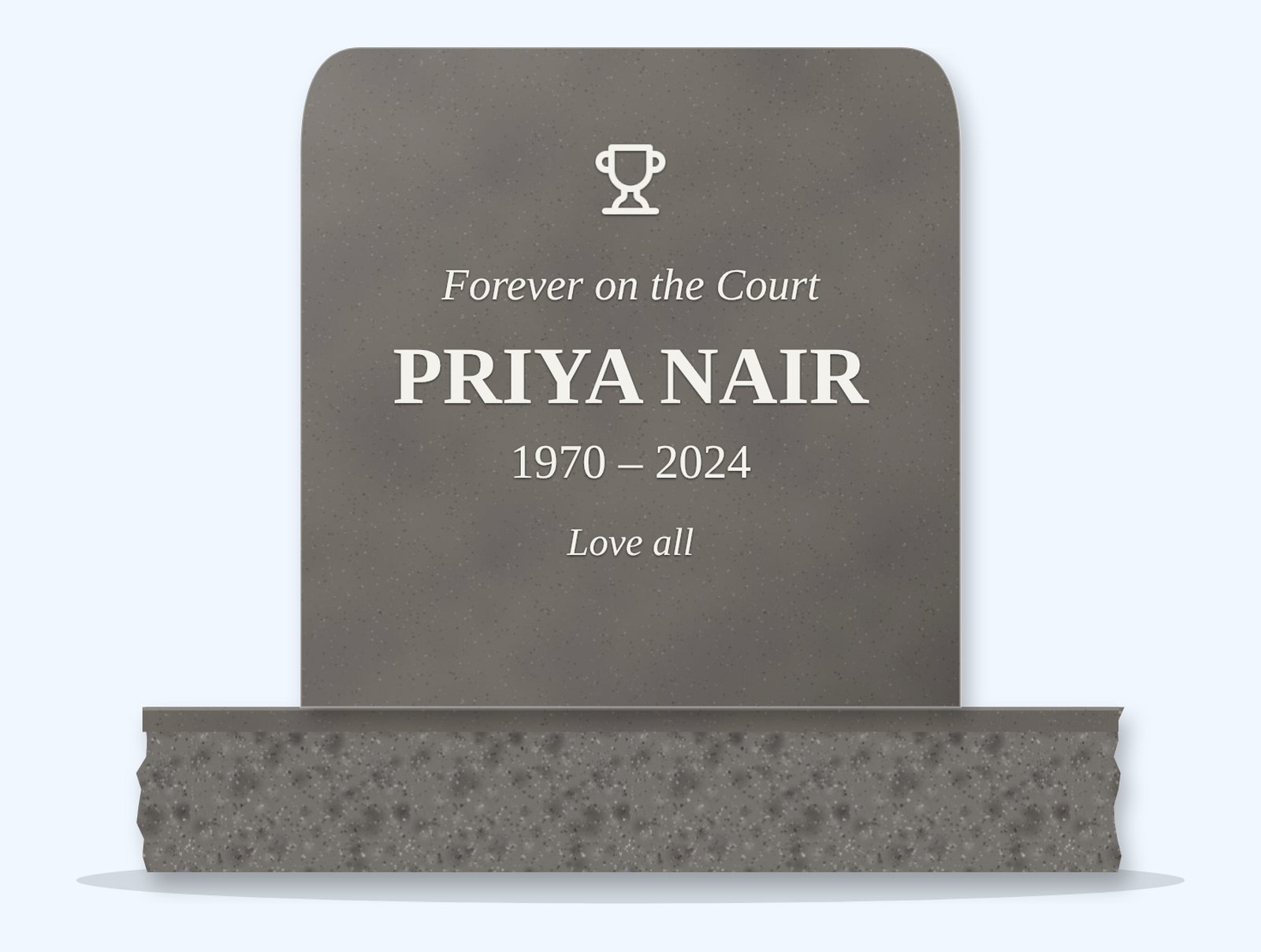Steel Grey rounded headstone on a granite base, engraved for Priya Nair