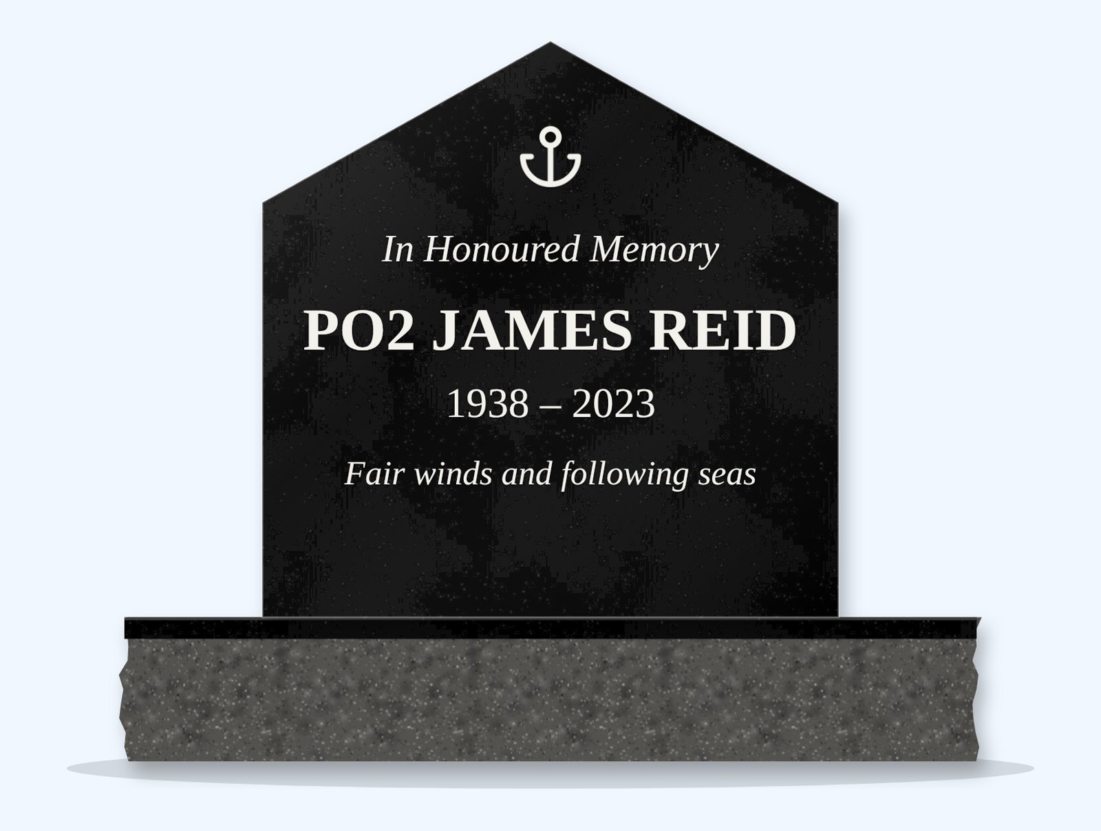 Absolute Black gable headstone on a granite base, engraved for PO2 James Reid