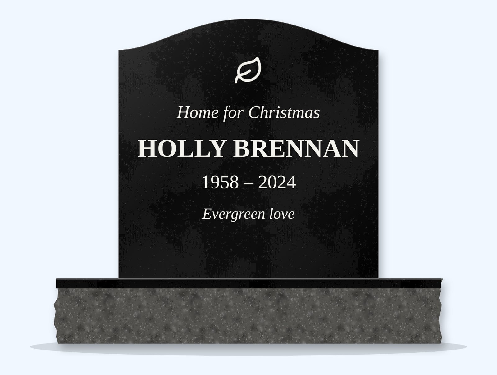 Absolute Black serpentine headstone on a granite base, engraved for Holly Brennan