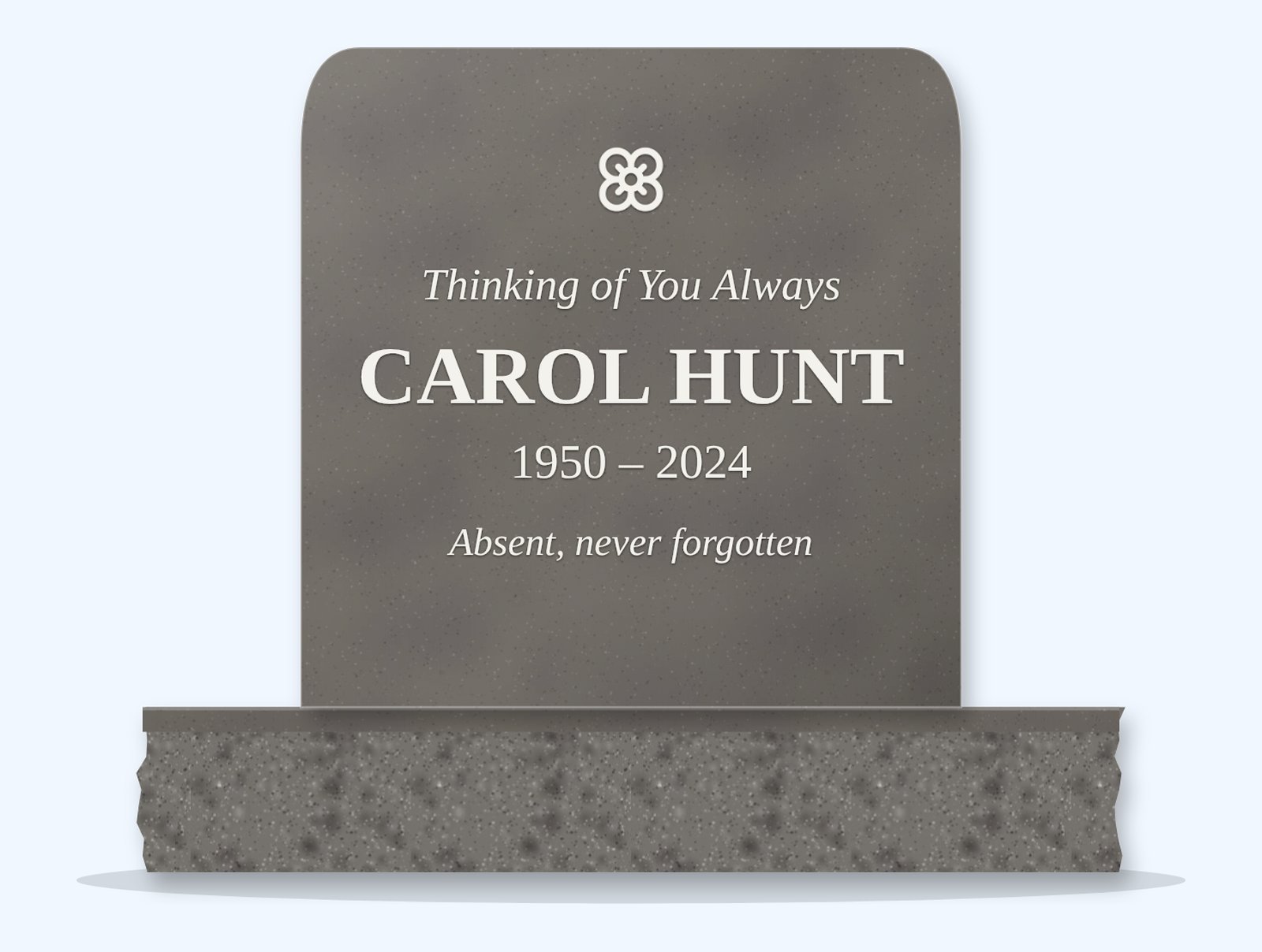 Steel Grey rounded headstone on a granite base, engraved for Carol Hunt