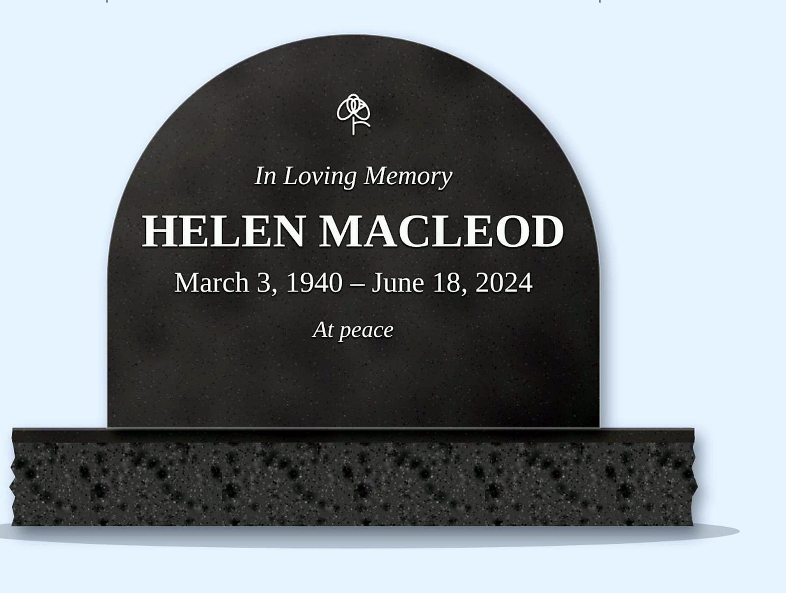 Steel Grey half round headstone on a granite base, engraved for Helen MacLeod