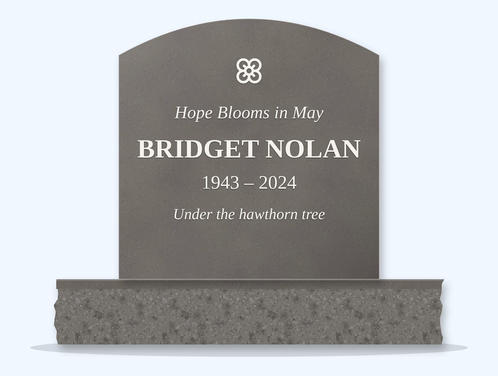 Steel Grey curved-top headstone on a granite base, engraved for Bridget Nolan