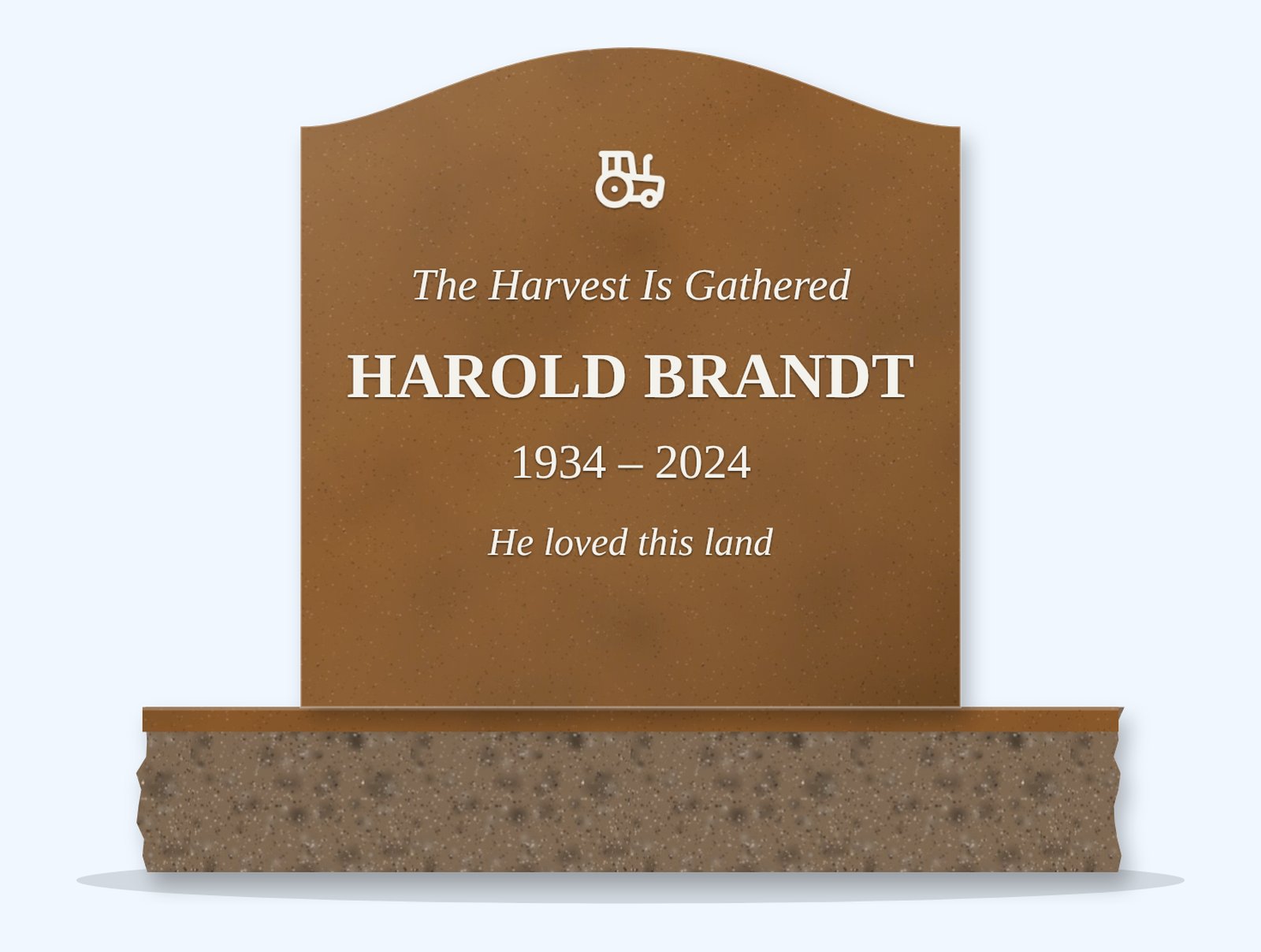 Tan Brown serpentine headstone on a granite base, engraved for Harold Brandt