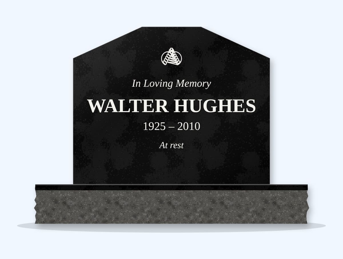Absolute Black cropped peak headstone on a granite base, engraved for Walter Hughes