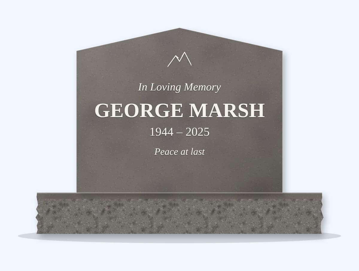 Steel Grey peak headstone on a granite base, engraved for George Marsh