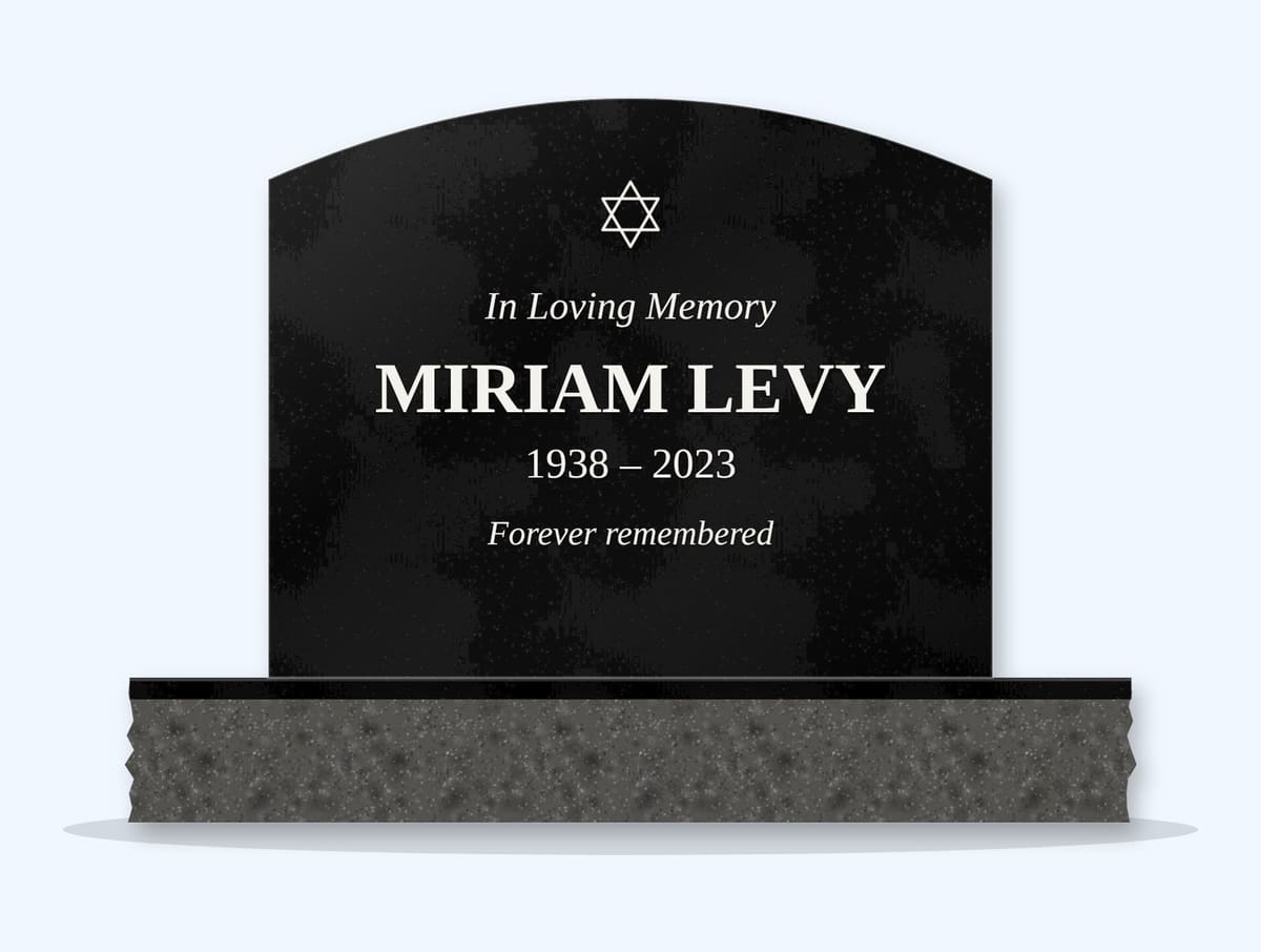 Absolute Black curved top headstone on a granite base, engraved for Miriam Levy