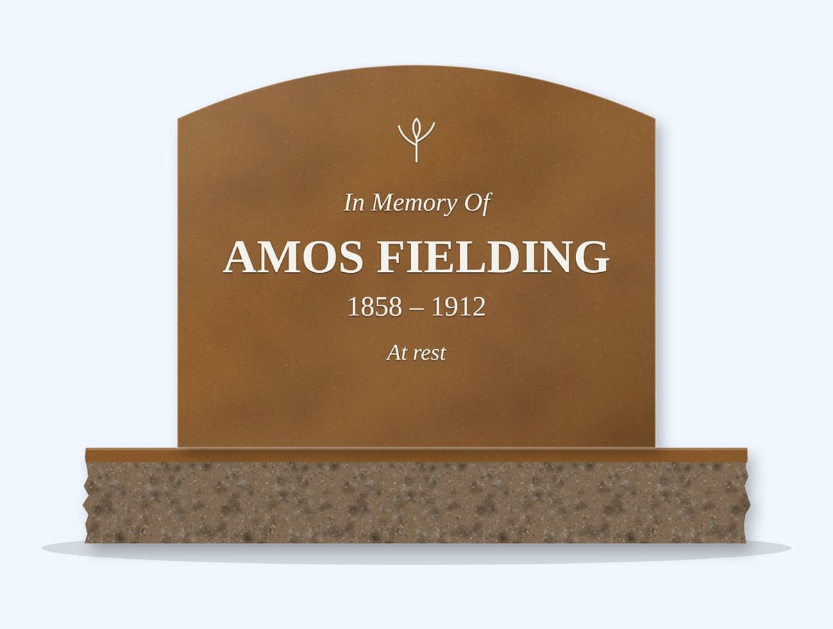 Tan Brown curved top headstone on a granite base, engraved for Amos Fielding