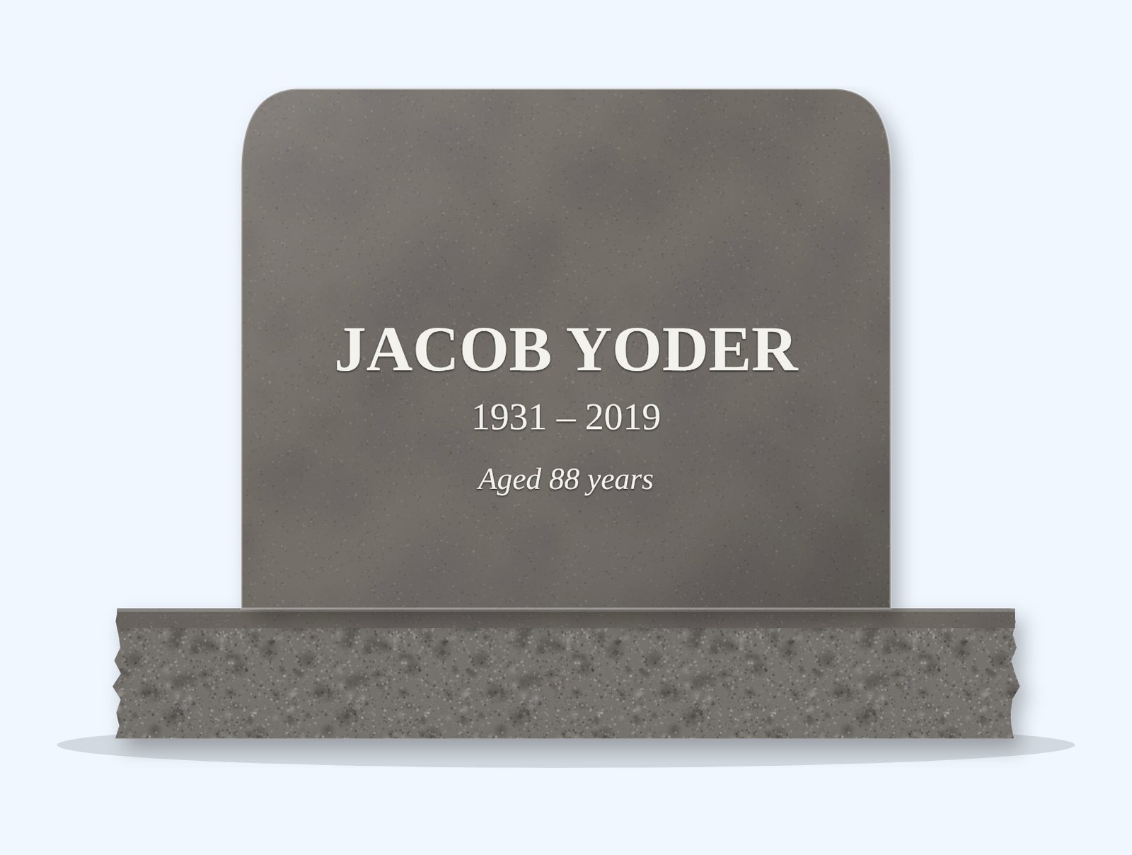 Steel Grey rounded top headstone on a granite base, engraved for Jacob Yoder