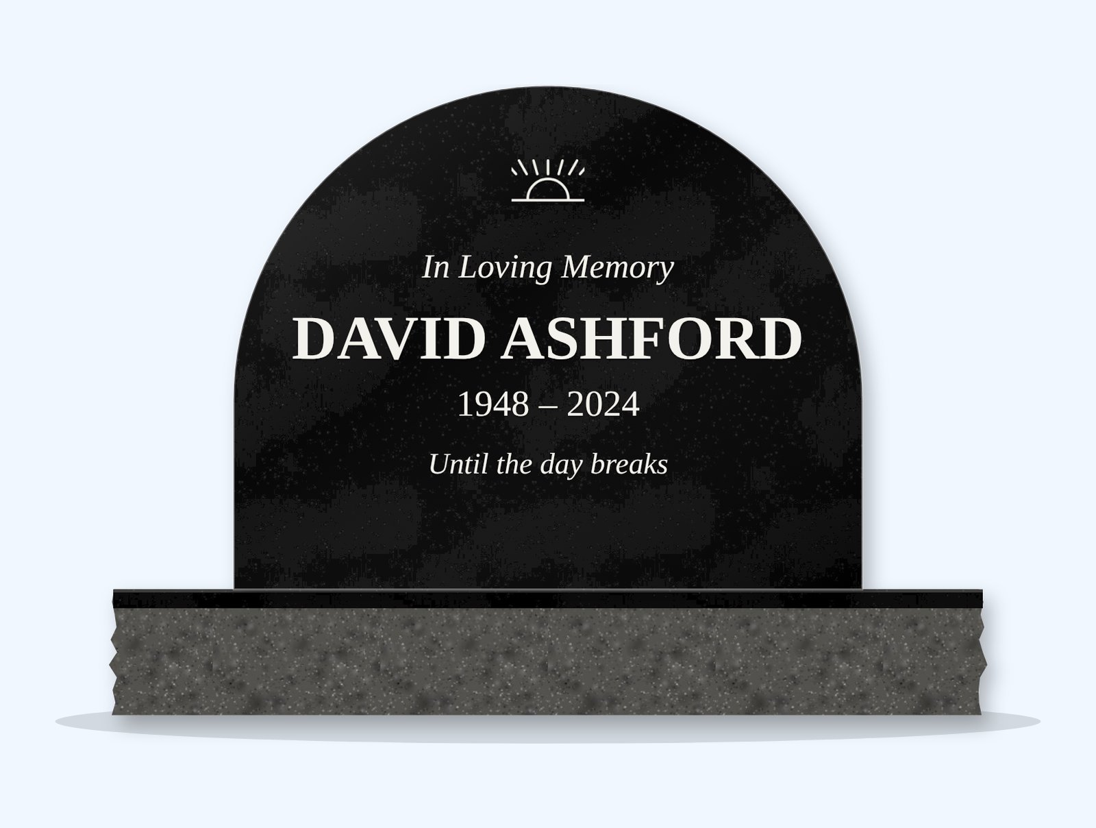 Absolute Black half round headstone on a granite base, engraved for David Ashford